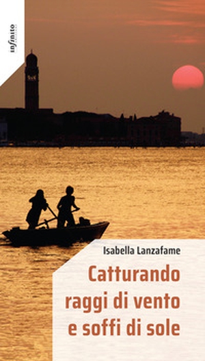 Catturando raggi di vento e soffi di sole - Librerie.coop