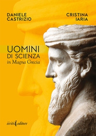 Uomini di scienza in Magna Grecia - Librerie.coop