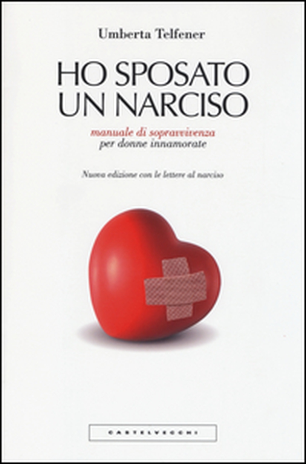 Ho sposato un narciso. Manuale di sopravvivenza per donne innamorate - Librerie.coop Ho sposato un narciso. Manuale di sopravvivenza per donne innamorate - Librerie.coop