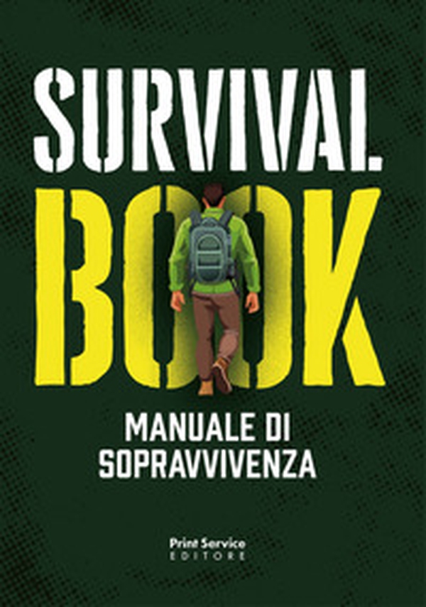 Survival Book. Manuale di sopravvivenza. Versione A4 a colori - Librerie.coop