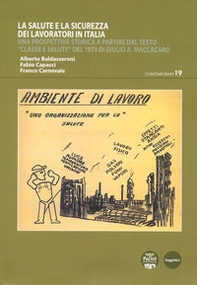La salute e la sicurezza dei lavoratori in Italia. Una prospettiva storica a partire dal testo «Classe e salute» del 1973 di Giulio A. Maccacaro - Librerie.coop