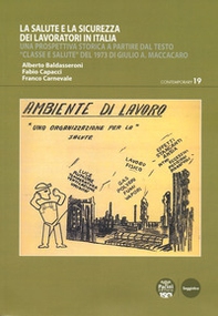 La salute e la sicurezza dei lavoratori in Italia. Una prospettiva storica a partire dal testo «Classe e salute» del 1973 di Giulio A. Maccacaro - Librerie.coop La salute e la sicurezza dei lavoratori in Italia. Una prospettiva storica a partire dal testo «Classe e salute» del 1973 di Giulio A. Maccacaro - Librerie.coop