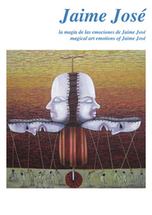 Jaime José. La magía de las emociones de Jaime José-Magical art emotions of Jaime José - Librerie.coop Jaime José. La magía de las emociones de Jaime José-Magical art emotions of Jaime José - Librerie.coop