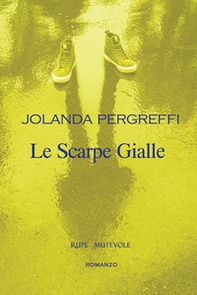 Le scarpe gialle - Librerie.coop