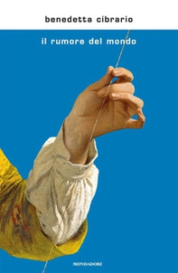Il rumore del mondo - Librerie.coop Il rumore del mondo - Librerie.coop
