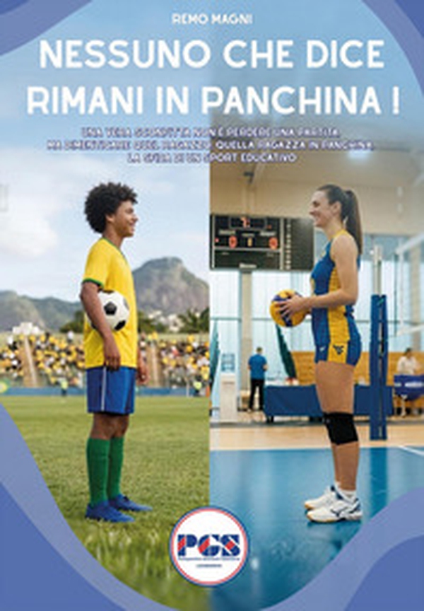 Nessuno che dice rimani in panchina! - Librerie.coop