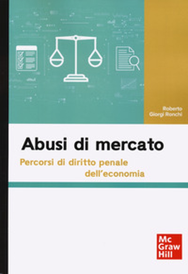 Abusi di mercato. Percorsi di diritto penale dell'economia - Librerie.coop Abusi di mercato. Percorsi di diritto penale dell'economia - Librerie.coop