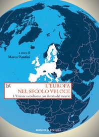 L'Europa nel secolo veloce. L'Unione a confronto con il resto del mondo - Librerie.coop