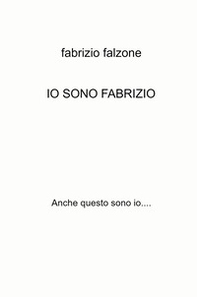 Io sono Fabrizio. Anche questo sono io... - Librerie.coop
