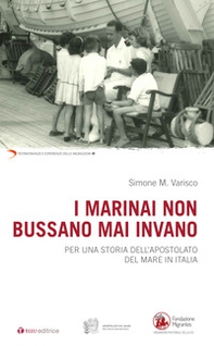 I marinai non bussano mai invano. Per una storia dell'apostolato del mare in Italia - Librerie.coop