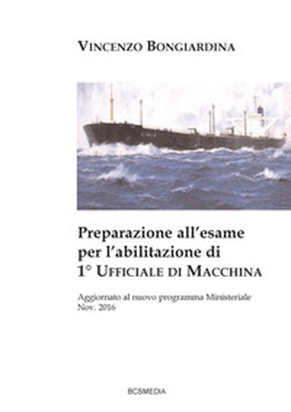 Preparazione all'esame per l'abilitazione di 1° ufficiale di macchina - Librerie.coop Preparazione all'esame per l'abilitazione di 1° ufficiale di macchina - Librerie.coop