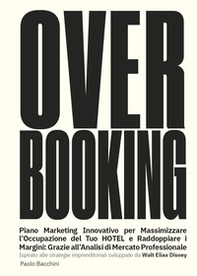 Over booking, piano marketing per massimizzare l'occupazione del tuo hotel o B&B - Librerie.coop