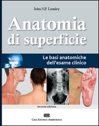Anatomia di superficie. Le basi anatomiche dell'esame clinico - Librerie.coop