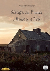 Strega del fiume o Masca d'Eva - Librerie.coop