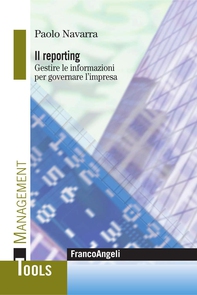 Il reporting. Gestire le informazioni per governare l’impresa - Librerie.coop