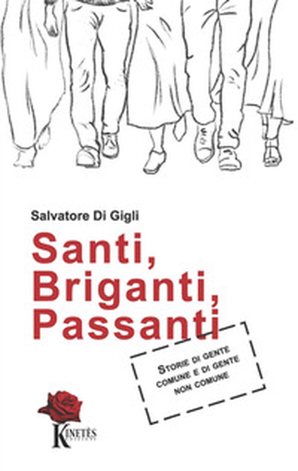 Santi, briganti, passanti. Storie di gente comune e di gente non comune - Librerie.coop Santi, briganti, passanti. Storie di gente comune e di gente non comune - Librerie.coop