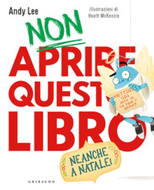 Non aprire questo libro. Neanche a Natale! - Librerie.coop Non aprire questo libro. Neanche a Natale! - Librerie.coop
