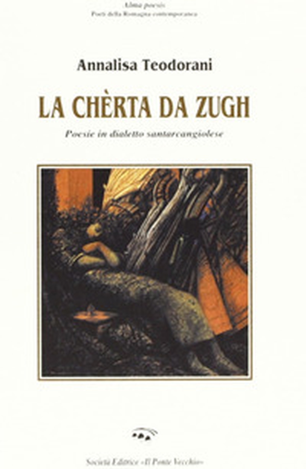 La chèrta da zugh. Poesie in dialetto santarcangiolese - Librerie.coop La chèrta da zugh. Poesie in dialetto santarcangiolese - Librerie.coop