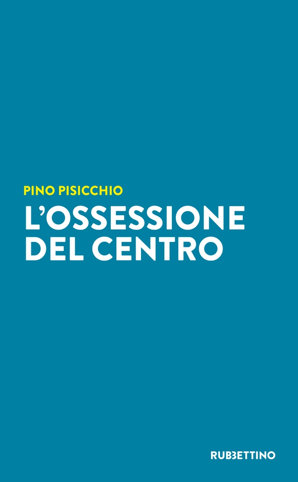 L’ossessione del Centro - Librerie.coop L’ossessione del Centro - Librerie.coop