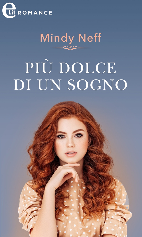 Più dolce di un sogno (eLit) - Librerie.coop Più dolce di un sogno (eLit) - Librerie.coop