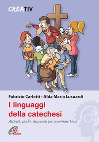 I linguaggi della catechesi - Librerie.coop I linguaggi della catechesi - Librerie.coop