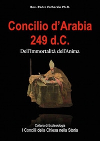 Concilio d'Arabia 249 d.C. - Librerie.coop