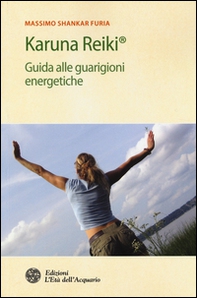 Karuna Reiki®. Guida alle guarigioni energetiche - Librerie.coop Karuna Reiki®. Guida alle guarigioni energetiche - Librerie.coop