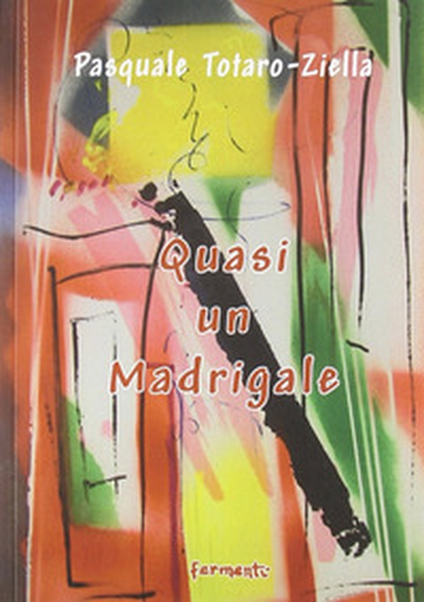 Quasi un madrigale - Librerie.coop Quasi un madrigale - Librerie.coop