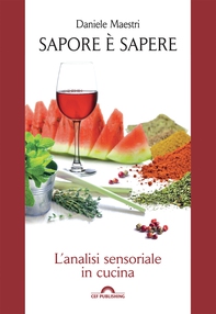 Sapore è sapere. L'analisi sensoriale in cucina - Librerie.coop