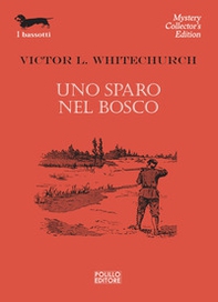 Uno sparo nel bosco - Librerie.coop