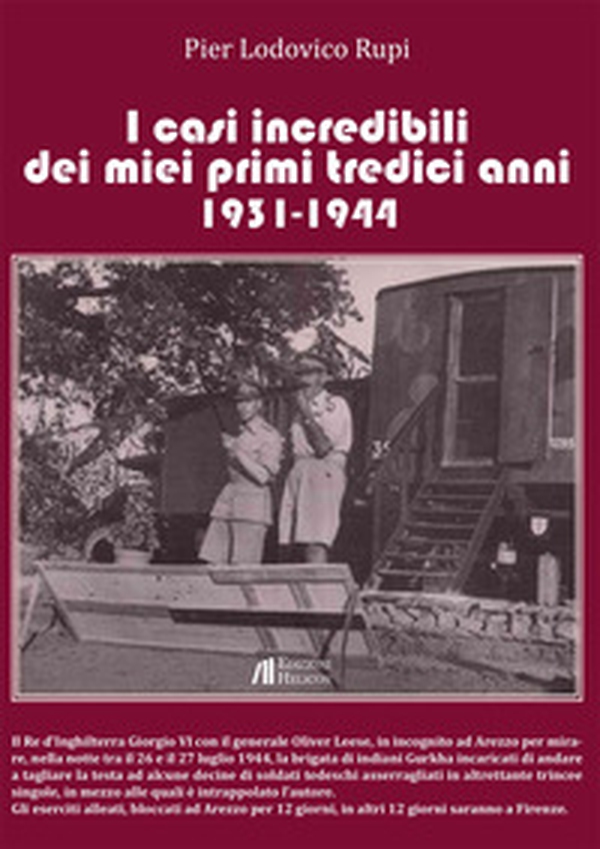 I casi incredibili dei miei primi tredici anni 1931-1944 - Librerie.coop