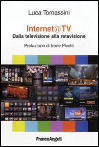 Internet@ tv. Dalla televisione alla retevisione - Librerie.coop