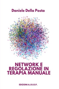Network e regolazione in terapia manuale - Librerie.coop Network e regolazione in terapia manuale - Librerie.coop