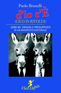 «d'io c'È» (Cico in rivolta). 1998-99: origini e presupposti di un manifesto editoriale - Librerie.coop