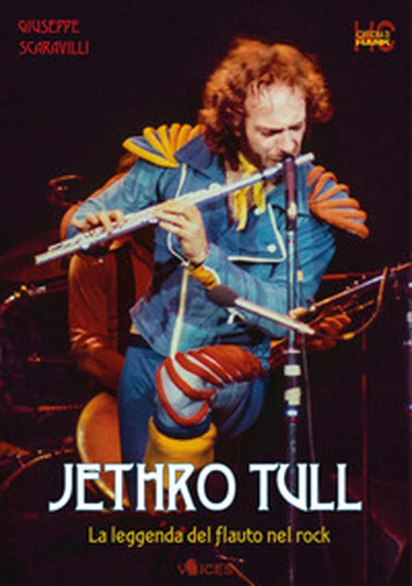 Jethro Tull. La leggenda del flauto nel rock - Librerie.coop Jethro Tull. La leggenda del flauto nel rock - Librerie.coop