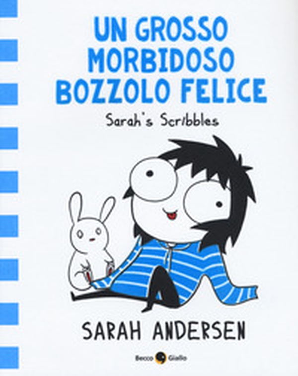 Un grosso morbidoso bozzolo felice. Sarah's Scribbles - Vol. 2 - Librerie.coop Un grosso morbidoso bozzolo felice. Sarah's Scribbles - Vol. 2 - Librerie.coop