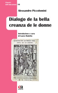 Dialogo de la bela creanza de le donne - Librerie.coop