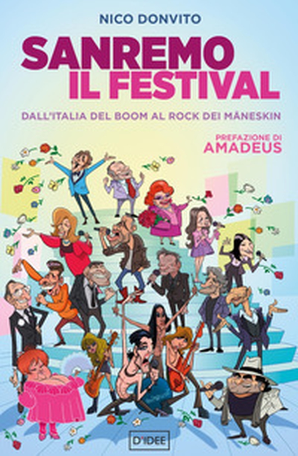 Sanremo e il festival. Dall'Italia del boom al rock dei Måneskin - Librerie.coop Sanremo e il festival. Dall'Italia del boom al rock dei Måneskin - Librerie.coop