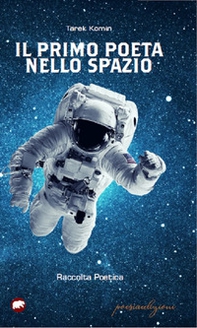 Il primo poeta nello spazio - Librerie.coop
