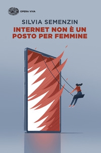 Internet non è un posto per femmine - Librerie.coop