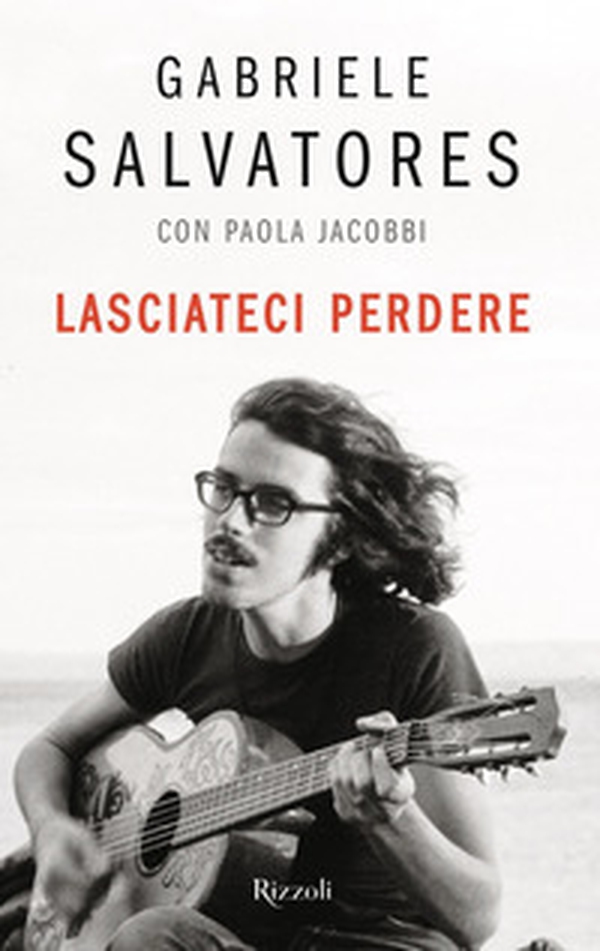 Lasciateci perdere - Librerie.coop Lasciateci perdere - Librerie.coop