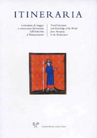 Itineraria. Travel accounts and knowledge of the world from Antiquity to the Renaissance - Vol. 19 - Librerie.coop