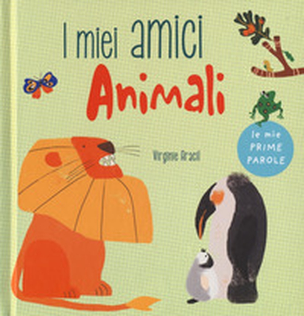 I miei amici animali. Le mie prime parole - Librerie.coop I miei amici animali. Le mie prime parole - Librerie.coop