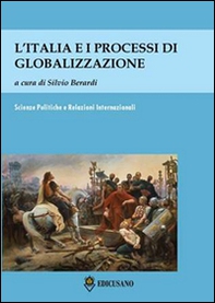 L'Italia e i processi di globalizzazione. Atti del Convegno (Roma, 10 maggio 2013) - Librerie.coop