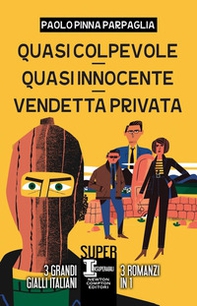 Quasi colpevole-Quasi innocente-Vendetta privata - Librerie.coop Quasi colpevole-Quasi innocente-Vendetta privata - Librerie.coop