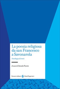 La poesia religiosa da san Francesco a Savonarola. Antologia di testi - Librerie.coop