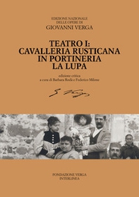 Teatro. Cavalleria rusticana, In portineria, La Lupa - Vol. 1 - Librerie.coop