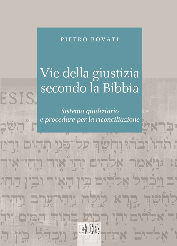 Vie della giustizia secondo la Bibbia - Librerie.coop Vie della giustizia secondo la Bibbia - Librerie.coop