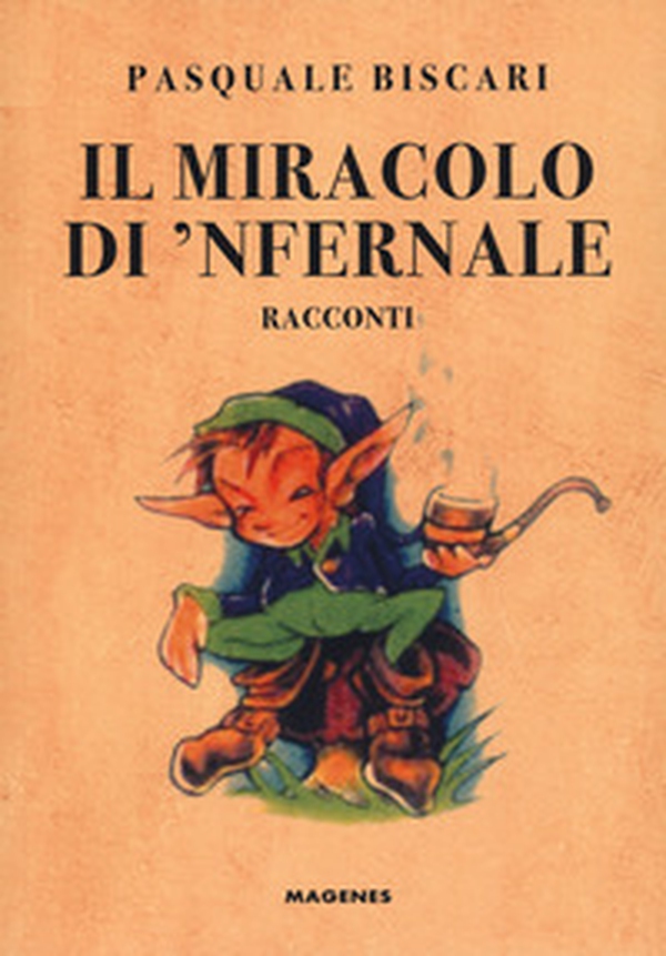 Il miracolo di 'Nfernale - Librerie.coop Il miracolo di 'Nfernale - Librerie.coop
