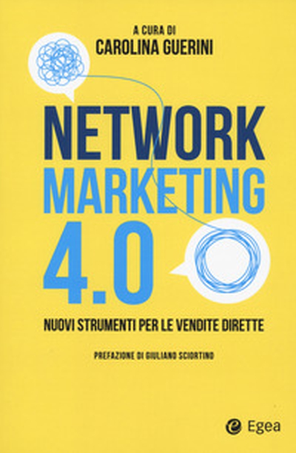 Network marketing 4.0. Nuovi strumenti per le vendite dirette - Librerie.coop Network marketing 4.0. Nuovi strumenti per le vendite dirette - Librerie.coop